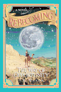 ReBecoming: The Way of Opportunity: The Way of Opportunity 1