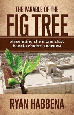 Ryan Habbena - Parable of the Fig Tree, Häftad