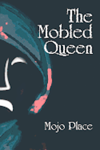 bokomslag The Mobled Queen