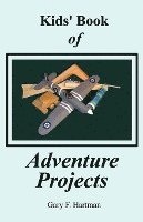 bokomslag Kids' Book of Adventure Projects