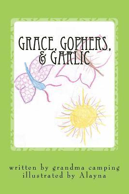 Grace, Gophers, & Garlic 1