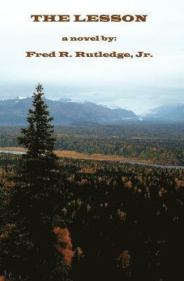 Fred R Rutledge Jr, Jr. Rutledge, Fred R., Fred R. Rutledge Jr. - Lesson, Häftad