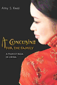 bokomslag A Concubine for the Family: A Family Saga in China