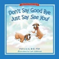 Don't Say Good Bye Just Say See You! 1