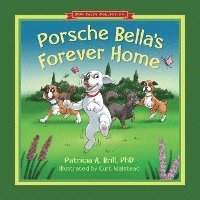 bokomslag Porsche Bella's Forever Home!