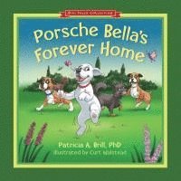 bokomslag Porsche Bella's Forever Home!