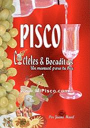 bokomslag Pisco Cócteles & Bocaditos: Un Manual Por Tu Bar