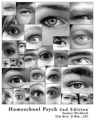 Timothy Rice - Homeschool Psych: Preparing Christian Homeschool Students for Psychology 101: Student Workbook, Quizzes and Answer Key, Häftad