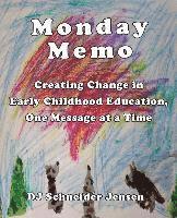 Monday Memo: Creating Change in Early Childhood Education, One Message at a Time 1