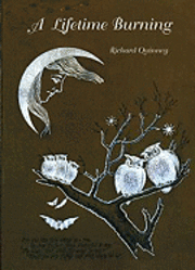 Richard Quinney - Lifetime Burning, Inbunden