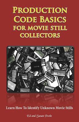 bokomslag Production Code Basics: For Movie Still Collectors