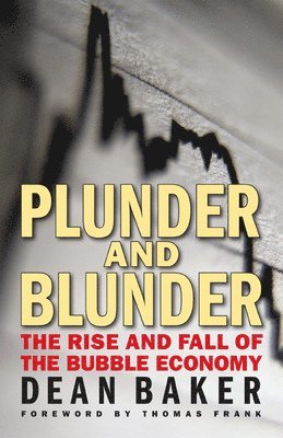 Plunder and Blunder: The Rise and Fall of the Bubble Economy 1