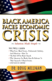 bokomslag Black America Faces Economic Crisis: Solutions Made Simple