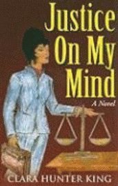 Clara Hunter-King - Justice on My Mind, Häftad