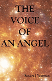 Sandra J. Yearman - The Voice Of An Angel, Häftad