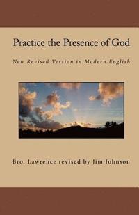 bokomslag Practice the Presence of God: New Revised Version in Modern English