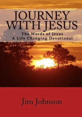 Journey with Jesus: A Life Changing Devotional 1