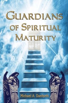 Guardians Of Spiritual Maturity 1