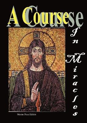 Jesus The Christ - Course in Miracles, Häftad