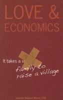 bokomslag Love & Economics: It Takes a Family to Raise a Village