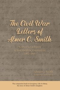bokomslag The Civil War Letters of Abner C. Smith