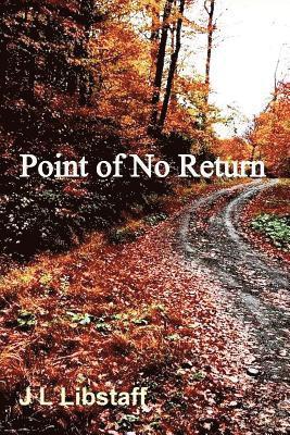 J. L. Libstaff - Point of No Return, Häftad