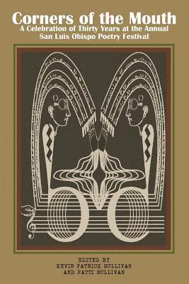 Patti Sullivan, Youssef Alaoui Fdili - Corners of the Mouth: A Celebration of Thirty Years at the Annual San Luis Obispo Poetry Festival, Häftad