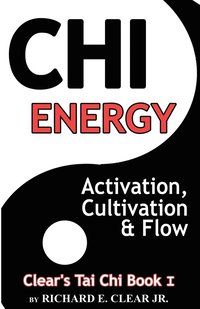 bokomslag Chi Energy - Activation, Cultivation and Flow