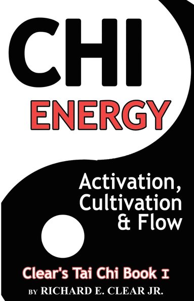 bokomslag Chi Energy - Activation, Cultivation and Flow