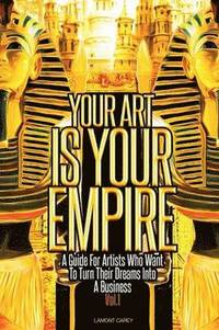 bokomslag Your Art Is Your Empire