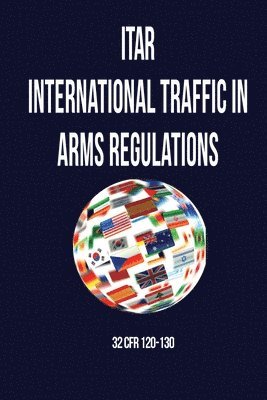 Jeffrey W Bennett, Department of State - International Traffic in Arms Regulation (Itar), Häftad