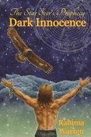 bokomslag Dark Innocence: The Star-Seer's Prophecy (a Fantasy Novel of the Healing Journey) Book One