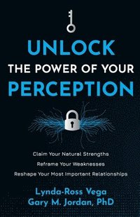 bokomslag Unlock the Power of Your Perception