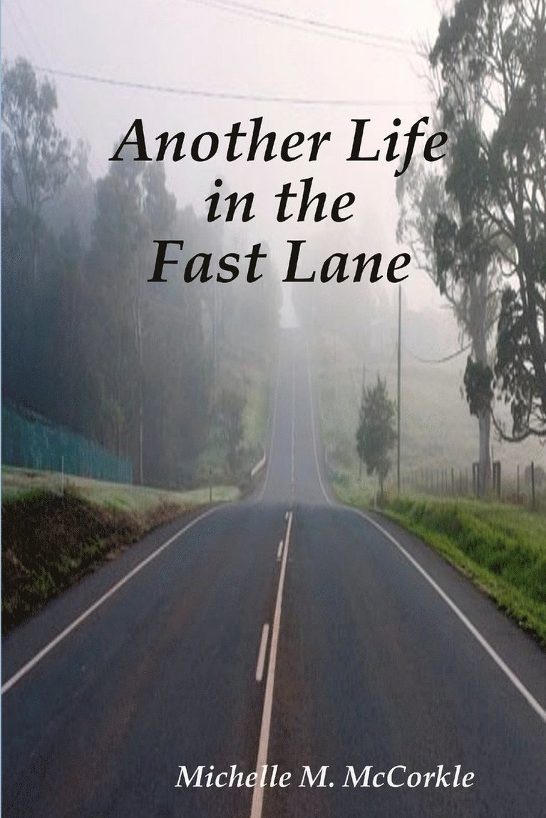 Another Life in the Fast Lane 1