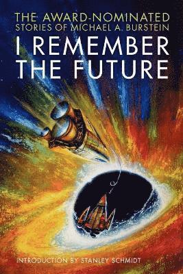 Michael A. Burstein - I Remember the Future, Häftad