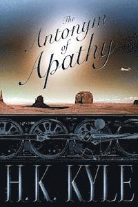bokomslag The Antonym of Apathy