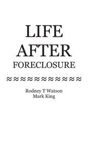 bokomslag Life After Foreclosure: How to Get Back on Track After Foreclosure
