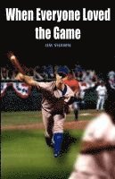 Jim Shawn - When Everyone Loved the Game, Häftad