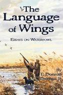 bokomslag The Language of Wings: Essays on Waterfowl