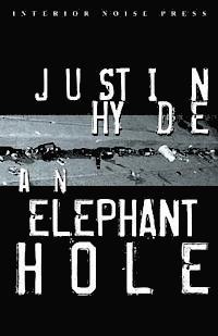 Justin Hyde - An Elephant Hole, Häftad