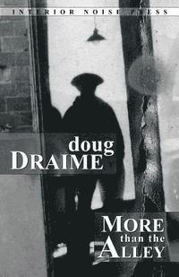 Doug Draime - More Than The Alley, Häftad