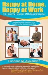 bokomslag Happy at Home, Happy at Work: The Powerful Rewards of Building Character