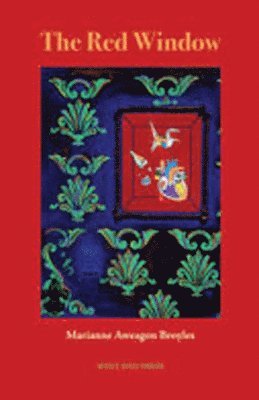 Marianne Aweagon Broyles - Red Window, Häftad