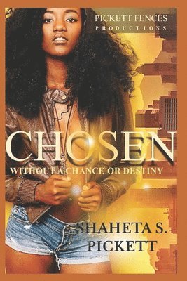 Chosen: Without a Chance or Destiny 1