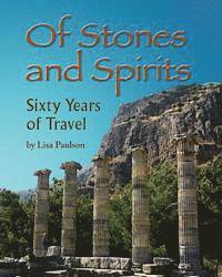 bokomslag Of Stones and Spirits: Sixty Years of Travel