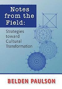 bokomslag Notes from the Field: Strategies toward Cultural Transformation