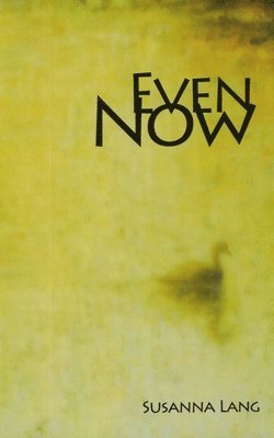 Even Now 1