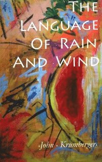 bokomslag The Language of Rain and Wind
