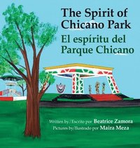 bokomslag Spirit of Chicano Park- a 6 X book award winner, including a Tomás Rivera Children's Book Award, 2021.: El espíritu del parque Chicano
