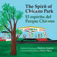 bokomslag Spirit of Chicano Park - a 6 X book award winner, including a Tomas Rivera Book Award 2021: El espíritu del parque Chicano